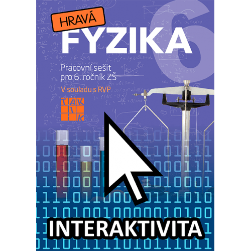 Interaktivní sešit Hravá fyzika 6 (na 1 rok) Interaktivní sešit Hravá fyzika 6 (na 1 rok)