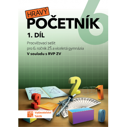 Hravý početník 6 - pracovní sešit - 1. díl Hravý početník 6 - pracovní sešit - 1. díl