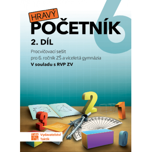 Hravý početník 6 - pracovní sešit - 2. díl Hravý početník 6 - pracovní sešit - 2. díl