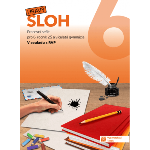 Hravý sloh 6 - pracovní sešit Hravý sloh 6 - pracovní sešit