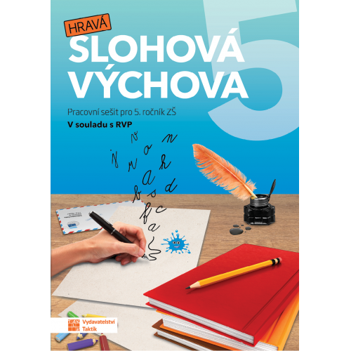 Hravá slohová výchova 5 - pracovní sešit Hravá slohová výchova 5 - pracovní sešit