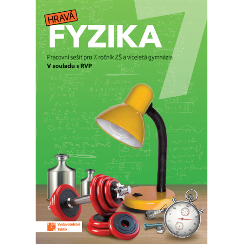 Hravá fyzika 7 - pracovní sešit - nová řada Hravá fyzika 7 - pracovní sešit - nová řada
