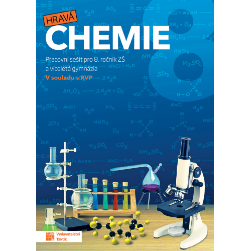 Hravá chemie 8 - pracovní sešit Hravá chemie 8 - pracovní sešit