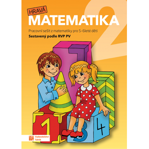 Hravá matematika 2 MŠ - pracovní sešit pro 5 - 6leté děti Hravá matematika 2 MŠ - pracovní sešit pro 5 - 6leté děti