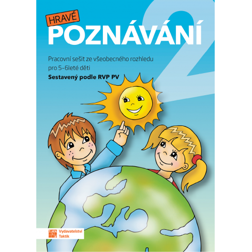 Hravé poznávání 2 MŠ - pracovní sešit pro 5 - 6leté děti Hravé poznávání 2 MŠ - pracovní sešit pro 5 - 6leté děti