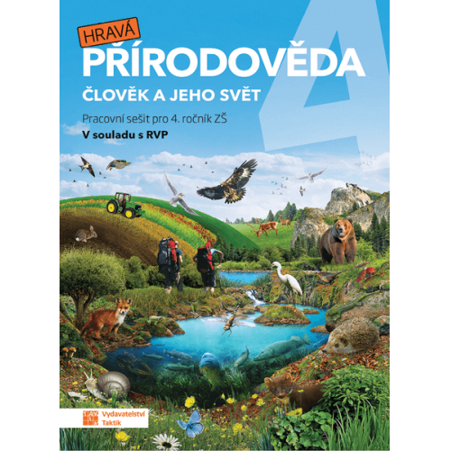 Hravá přírodověda 4 - pracovní sešit Hravá přírodověda 4 - pracovní sešit