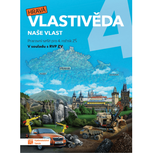 Hravá vlastivěda 4 - Naše vlast - pracovní sešit Hravá vlastivěda 4 - Naše vlast - pracovní sešit