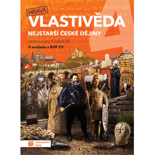Hravá vlastivěda 4 - Nejstarší české dějiny - učebnice Hravá vlastivěda 4 - Nejstarší české dějiny - učebnice