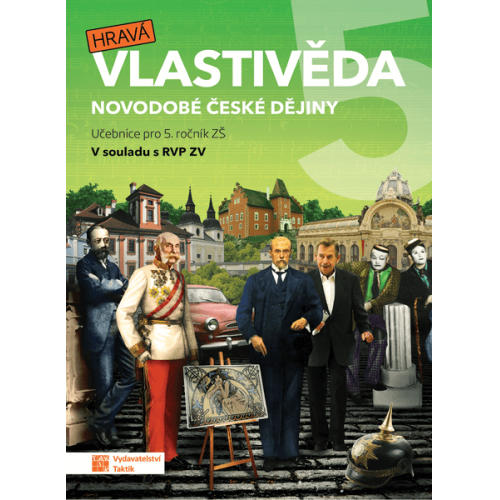 Hravá vlastivěda 5 - Novodobé české dějiny - učebnice Hravá vlastivěda 5 - Novodobé české dějiny - učebnice
