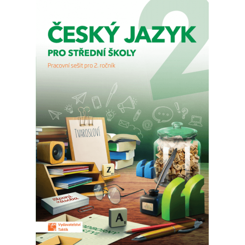 Český jazyk 2 pro SŠ - pracovní sešit Český jazyk 2 pro SŠ - pracovní sešit