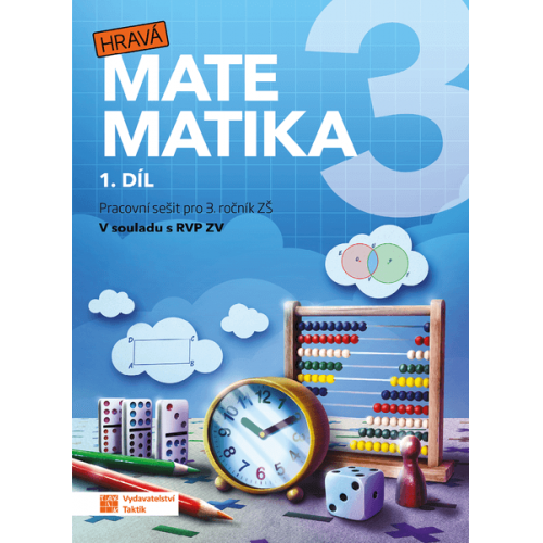 Hravá matematika 3 - přepracované vydání - pracovní sešit - 1. díl