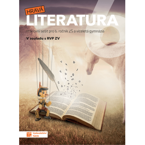 Hravá literatura 6 - pracovní sešit Hravá literatura 6 - pracovní sešit