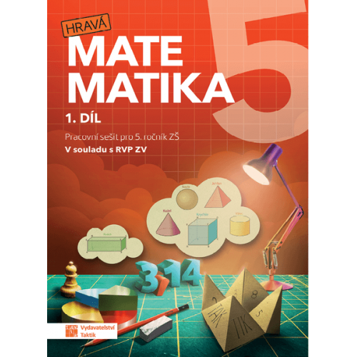 Hravá matematika 5 - pracovní sešit - 1. díl Hravá matematika 5 - pracovní sešit - 1. díl