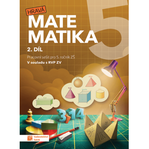 Hravá matematika 5 - pracovní sešit - 2. díl Hravá matematika 5 - pracovní sešit - 2. díl