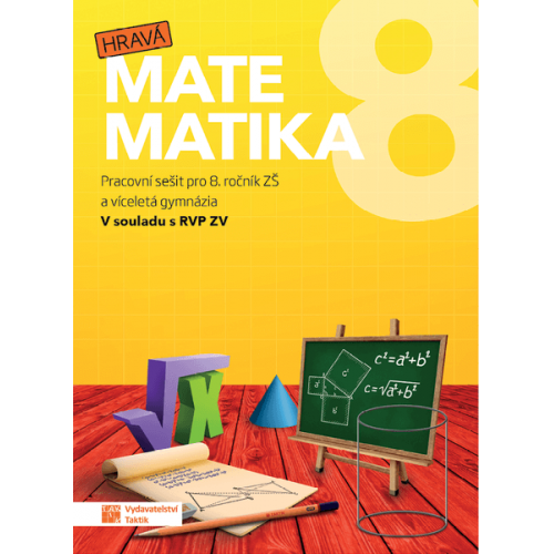 Hravá matematika 8 - pracovní sešit Hravá matematika 8 - pracovní sešit