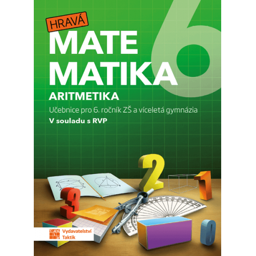 Hravá matematika 6 - učebnice 1. díl (aritmetika) Hravá matematika 6 - učebnice 1. díl (aritmetika)