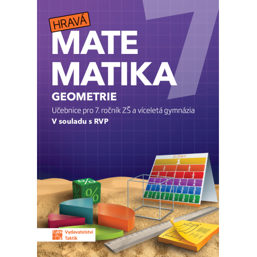 Hravá matematika 7 - učebnice 2. díl (geometrie) Hravá matematika 7 - učebnice 2. díl (geometrie)
