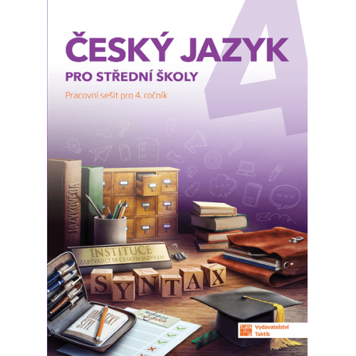 Český jazyk 4 pro SŠ - pracovní sešit