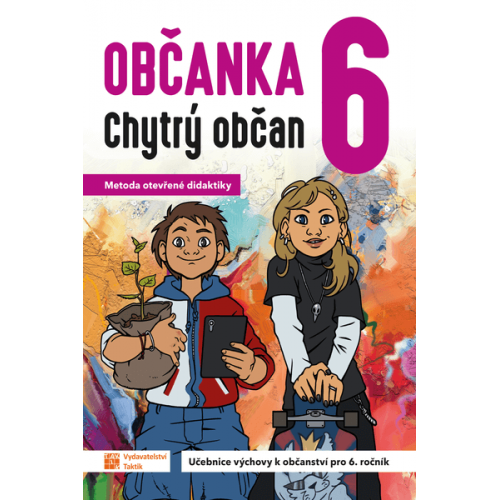 Občanka 6 - chytrý občan - metodická příručka pro učitele