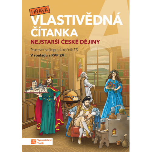 Hravá vlastivědná čítanka 4 - Nejstarší české dějiny Hravá vlastivědná čítanka 4 - Nejstarší české dějiny