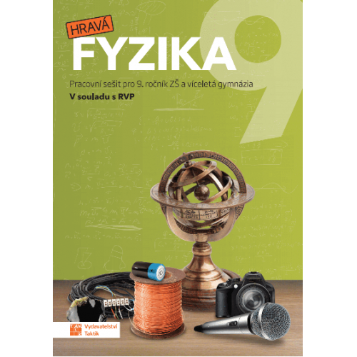 Hravá fyzika 9 - pracovní sešit - nová řada Hravá fyzika 9 - pracovní sešit - nová řada