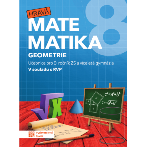 Hravá matematika 8 - učebnice 2. díl (geometrie) Hravá matematika 8 - učebnice 2. díl (geometrie)