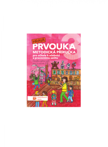 Hravá prvouka 3 - metodická příručka pro učitele