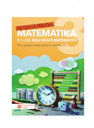 Hravá matematika 3 - metodická příručka Hravá matematika 3 - metodická příručka