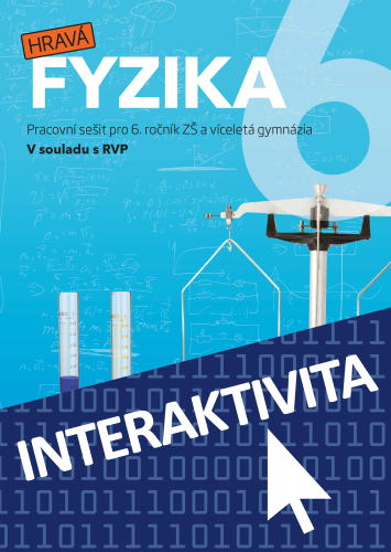 Interaktivní sešit Hravá fyzika 6 - nová řada