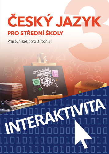 Interaktivní sešit Český jazyk 3 pro SŠ (na 1 rok)
