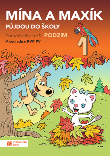 Mína a Maxík půjdou do školy (Pracovní sešit pro MŠ: Podzim 1)